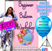 Load image into Gallery viewer, Do you want to start your own business or side Hustle? Learn how to create balloons for events and more! Learn from the comfort of your own home! One on One classes
